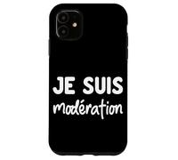 Je suis Modération - Design Humour Duo apéro - Drole Coque pour iPhone 11