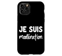 Je suis Modération - Design Humour Duo apéro - Drole Coque pour iPhone 11 Pro
