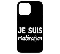 Je suis Modération - Design Humour Duo apéro - Drole Coque pour iPhone 13 Pro Max