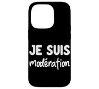 Je suis Modération - Design Humour Duo apéro - Drole Coque pour iPhone 14 Pro