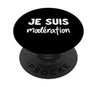 Je suis Modération - Design Humour Duo apéro - Drole PopSockets PopGrip Adhésif