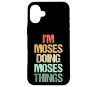 Je suis Moïse Qui Fait Les Choses de Moïse - Funny Saying Cool Name Moses Coque pour iPhone 16 Plus