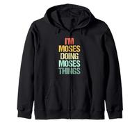 Je suis Moïse Qui Fait Les Choses de Moïse - Funny Saying Cool Name Moses Sweat à Capuche