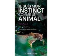 Je Suis Mon Instinct Comme Un Animal