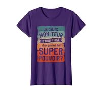 Je suis Moniteur D'auto-École Et Toi Quel Est Ton Super T-Shirt, Femme, Violet, L