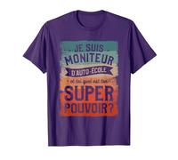 Je suis Moniteur D'auto-École Et Toi Quel Est Ton Super T-Shirt, Homme, Violet, L