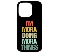 Je suis Mora Qui Fait des Choses à Mora - C'est drôle de dire Un Joli prénom Mora Coque pour iPhone 14 Pro