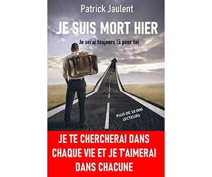 JE SUIS MORT HIER - Je serai toujours là pour toi