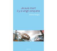 Je suis mort il y a vingt-cinq ans