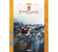 Je suis morte, tome 1