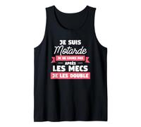 Je suis Motarde Je Ne Cours Pas Après Les Mecs Je Les Double Débardeur