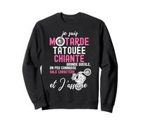 Je suis Motarde Tatouée Chiante Moto Femme Humour Sweatshirt
