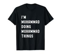 Je suis Muhammad Qui Fait des Choses à Muhammad T-Shirt Graphique avec Valeur