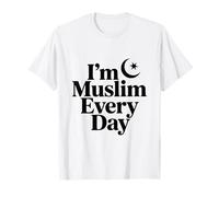Je suis Musulman Tous Les Jours, Fier de Mon identité fidèle T-Shirt
