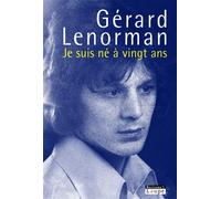 Je suis né à vingt ans - Gérard Lenorman - De La Loupe - broché - Livre