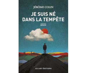 Je suis né dans la tempête