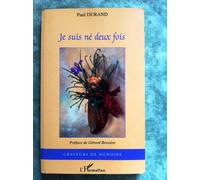 Paul Durand – Je suis né deux fois – Roman – Broché – L'Harmattan