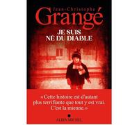 Je suis né du diable - De Jean-Christophe Grangé