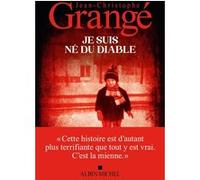 Jean-Christophe Grangé – Je suis né du diable – Prix Jean-Jacques Rousseau – Broché