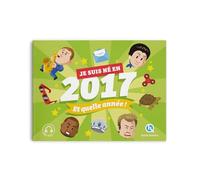 Julie Gouazé – Je suis né en 2017. Et quelle année ! – Broché