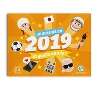 Je suis né en 2019. Et quelle année !