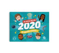 Je suis né en 2020. Et quelle année ! - Nicolas Ferreira - Quelle Histoire - broché - Document jeunesse