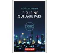 Je Suis Né Quelque Part - Où Peut-On Se Sentir Chez Soi ?