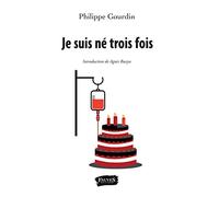 Je suis né trois fois