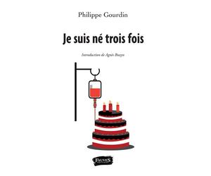 Je suis né trois fois - Philippe Gourdin - Fauves Eds - broché - Guide