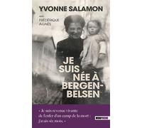 Je suis née à Bergen-Belsen - Yvonne Salamon - Mon Poche - Poche - Essai