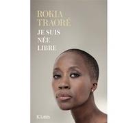 Je suis née libre Rokia Traoré (Auteur)