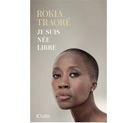Je suis née libre - Rokia Traoré - Lattes - broché - Essai