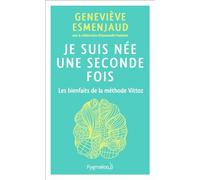 Je suis née une seconde fois Geneviève Esmenjaud (Auteur)