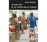Je suis noir et je n'aime pas le manioc