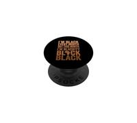 Je suis Noire Tous Les Mois mais ce Mois-ci Je suis Blackity Black PopSockets PopGrip Adhésif