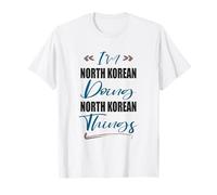 Je suis Nord-coréen Faisant des Choses Nord-coréennes Corée du Nord T-Shirt