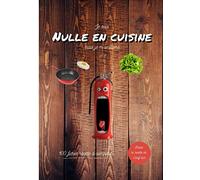 Je suis nulle en cuisine mais je m'améliore: livre de recette à remplir pour les cuisiniers débutants, 100 fiches recette à compléter avec l'aide de votre famille et de vos amis