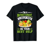 Je suis nutritionniste, Je Vous Aide à Donner Le Meilleur de Vous-même T-Shirt