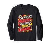 Je suis Objectif Surtout pour Mon Équipe Humour Football Manche Longue