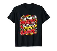 Je suis Objectif Surtout pour Mon Équipe Humour Football T-Shirt