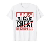 Je suis occupé, tu peux tromper quelqu'un d'autre Heartbroken Tcheat T-Shirt