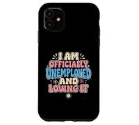 Je suis Officiellement sans Emploi précoce à la Retraite Coque pour iPhone 11