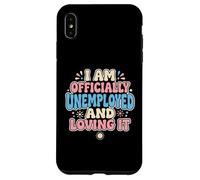 Je suis Officiellement sans Emploi précoce à la Retraite Coque pour iPhone XS Max