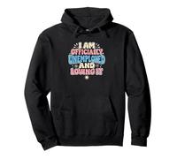 Je suis Officiellement sans Emploi précoce à la Retraite Sweat à Capuche