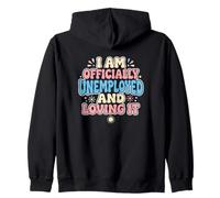 Je suis Officiellement sans Emploi précoce à la Retraite Sweat à Capuche