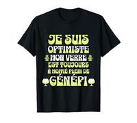 Je Suis Optimiste - Génépi Cadeau Alcool Homme T-Shirt