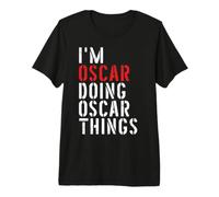 Je suis Oscar et Je Fais Les Choses pour Les Oscars T-Shirt Haut de Gamme