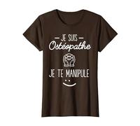Je suis Ostéopathe Cadeau Humour T-Shirt, Femme, Marron, XXL