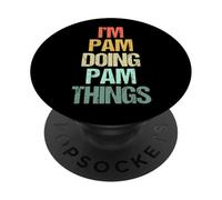 Je suis Pam Doing Pam Things - Un nom Amusant Qui Dit Un nom Mignon Pam PopSockets PopGrip Adhésif