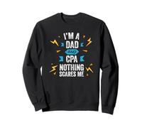 Je suis Papa et CPA Rien ne me Fait Peur Comptable Auditeur Drôle Sweatshirt